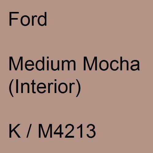 Ford, Medium Mocha (Interior), K / M4213.